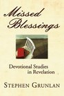 Missed Blessings Devotional Studies in Revelation