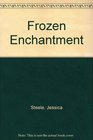 Frozen Enchantment (Large Print)
