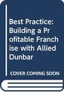 Best PracticeBuilding a Profitable Franchise with Allied Dunbar Best PracticeBuilding Prft Frncse