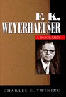 FK Weyerhaeuser A Biography