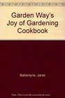 Garden Way's Joy of Gardening Cookbook