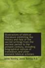 Illustrations of Biblical Literature Exhibiting the History and Fate of the Sacred Writings From the