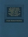 The World's Great Masterpieces History Biography Science Philosophy Poetry the Drama Travel Adventure Fiction Etc Volume 13  Primary Source Edition