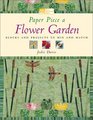 Paper Piece a Flower Garden Blocks and Projects to Mix and Match