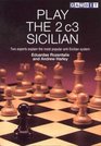 Play the 2 c3 Sicilian