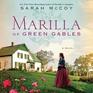 Marilla of Green Gables A Novel