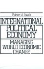 International Political Economy Managing World Economic Change