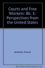 Courts and Free Markets Perspectives from the United States and Europe Volume 1