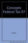 Concepts in Federal Taxation 1997