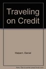 Traveling on Credit