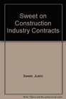 Sweet on Construction Industry Contracts
