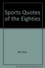 Sports Quotes of the Eighties