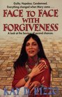 Face to Face With Forgiveness A Look at the Savior of Second Chances