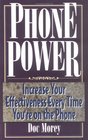 Phone Power Increase Your Effectiveness Every Time You're on the Telephone