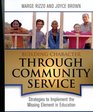 Building Character Through Community Service Strategies to Implement the Missing Element in Education