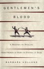 Gentlemen's Blood  A Thousand Years of Sword and Pistol