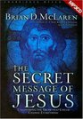 The Secret Message of Jesus  Uncovering the Truth that Could Change Everything  MP3