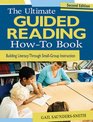 The Ultimate Guided Reading HowTo Book Building Literacy Through SmallGroup Instruction