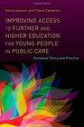 Improving the Participation of Young People in Care in Further and Higher Education European Research and Practice