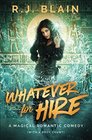 Whatever for Hire: a Magical Romantic Comedy (with a body count)