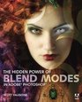 The Hidden Power of Blend Modes in Adobe Photoshop (Classroom in a Book)