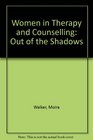 Women in Therapy and Counselling Out of the Shadows