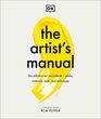 The Artist's Manual The Definitive Art Sourcebook Media Materials Tools and Techniques