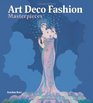 100 Art Deco Fashion Masterpieces (100 Masterpieces)