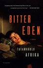 Bitter Eden: A Novel
