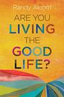 Are You Living the Good Life