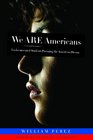 We Are Americans Undocumented Students Pursuing the American Dream