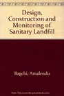 Design Construction and Monitoring of Sanitary Landfills