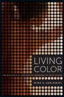 Living Color The Biological and Social Meaning of Skin Color