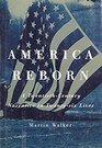 America Reborn A TwentiethCentury Narrative in TwentySix Lives
