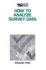 How to Analyze Survey Data (Survey Kit, 8)