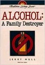 Alcohol A Family Destroyer