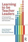 Learning to Be Teacher Leaders A Framework for Assessment Planning and Instruction