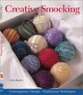 Creative Smocking: Contemporary Designs * Traditional Techniques