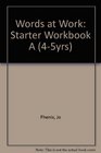 Words at Work Starter Workbook A