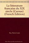 La litterature francaise du XIX siecle