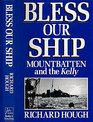 Bless Our Ship Mountbatten and the Kelly