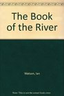 The Book Of The River