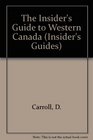 The Insider's Guide to Western Canada
