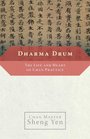 Dharma Drum The Life and Heart of Chan Pracice