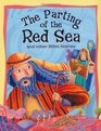 The Parting Of The Red Sea And Other Bible Stories
