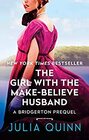 The Girl with the Make-Believe Husband (Bridgerton Prequel, Bk 2) (Rokesbys, Bk 2)