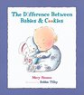 The Difference Between Babies  Cookies
