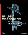 Building XML Web Services for the Microsoft NET Platform