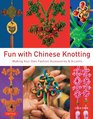 Fun with Chinese Knotting Making Your Own Fashion Accessories  Accents