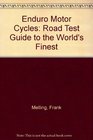 Enduro Motor Cycles  Road  Test Guide to the World's Finest